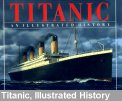 Titanic and Illustrated History
